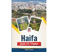 HAIFA GUIDE DE VOYAGE 2026: Meilleures attractions, meilleurs hôtels, restaurants, plages et excursions d'une journée en Israël