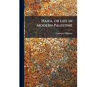 Haifa, or Life in Modern Palestine
