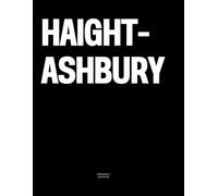 Haight-Ashbury: The Coffee Table Book