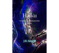 Haiku: A Collection of Nature & Zen Haiku