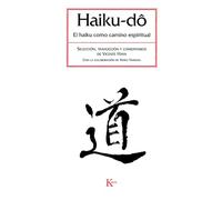 Haiku-dô: El haiku como camino espiritual (Clásicos)