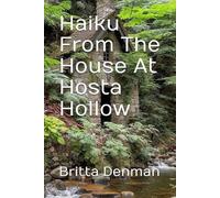 Haiku From The House At Hosta Hollow (The Pink Tree Collective Series)