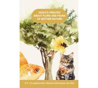 Haiku’s created about flora and fauna of Mother Nature