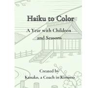 Haiku to Color: A Year with Children and Seasons