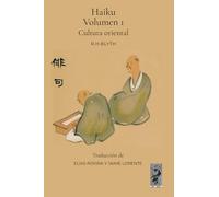Haiku. Volumen 1: Cultura oriental