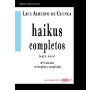 HAIKUS COMPLETOS (1972-2021) - 2ª edición corregida y ampliada: 1 (LIBRETOS DEL MISSISSIPPI)