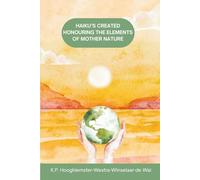 Haiku's created honouring the elements of Mother Nature