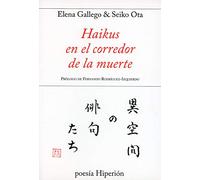 Haikus en el corredor de la muerte (Poesía Hiperión)