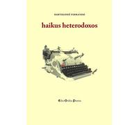 Haikus heterodoxos: 34 (EdictOràlia Poesia)