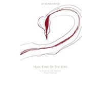 Hail King Of The Jews: A Study On The Demonic Prayer Journal (Spiritual Warfare Prayers Series)