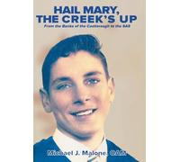 Hail Mary, the Creek's Up: From the Banks of the Castlereagh to the SAS