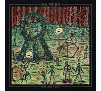 Hail The Sun – New Age Filth