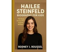 Hailee Steinfeld Biography for Kids: The Young Actress Who Inspired Millions