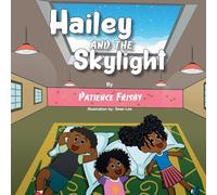 Hailey and the Skylight
