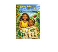 Hailey, Reina and Peppie the Mango Thief: Interactive Learning Story with Fun Worksheet for Kids
