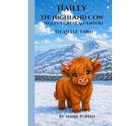 Hailey The Highland Cow, Hailey's Great Adventure: Book Four, The Little Fawn