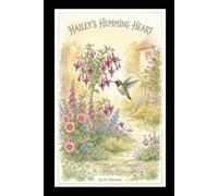 Hailey's Humming Heart: A gentle story about big feelings, friendship, and learning what's yours to carry.