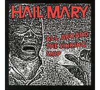 Hailmary - All Aboard the Sinking Ship