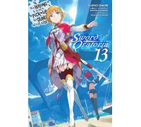 Is It Wrong to Try to Pick Up Girls in a Dungeon? On the Side: Sword Oratoria, Vol. 13 (light novel): On the Side: Sword Oratoria. Light Novel (IS WRONG PICK GIRLS DUNGEON SWORD ORATORIA NOVEL SC)