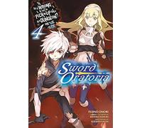 Haimura, Kiyotaka - Is It Wrong to Try to Pick Up Girls in a Dungeon? On the Side: Sword Oratoria, Vol. 4 (light novel): Volume 4 (IS WRONG PICK GIRLS DUNGEON SWORD ORATORIA NOVEL SC)