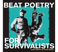 Luke Haines & Peter Buck Beat Poetry for Survivalists (Vinyl) 12" Album