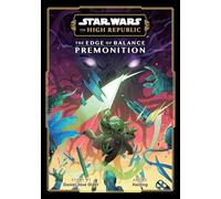 Star Wars: The High Republic, the Edge of Balance: Premonition