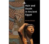 Hair and Death in Ancient Egypt: The Mourning Rite in the Times of the Pharaohs