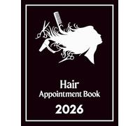 Hair Appointment Book 2026: Dated Planner from 7am to 8.45pm, Week To View Scheduler Diary for Stylist, Beauty Therapist, Salon and Mobile Hairdresser With 15 Minute Time Slots, 52 Weeks .