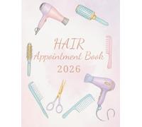 Hair Appointment Book 2026 : Hair Salon Appointment Book 4 Column 30 minute increments, Dated Week To View Client Scheduler and Daily Planner For Mobile Hairdresser, Stylist, Therapist, 53 Weeks.