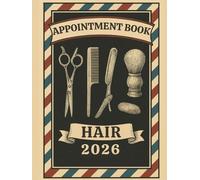 Hair Appointment Book 2026: With Time Slots Hourly and 15 minute increments, Dated Week To View Client Scheduler and Daily Planner For Stylist, Mobile Hairdresser, Therapist, Salon, 52 Weeks