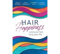 Hair Happiness: Love your hair, love your life