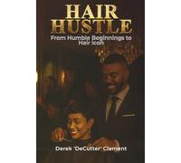 Hair Hustle: From Humble Beginnings to Hair Icon