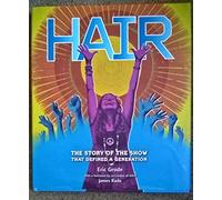 Hair: Let the Sun shine in: The Story behind the musical