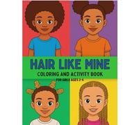 HAIR LIKE MINE: Coloring & Activity Book for Little Girls (Ages 2-4)
