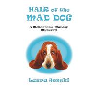 Hair of the Mad Dog: A Motorhome Murder Mystery: 6