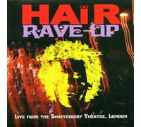 Hair Rave Up - Live at The Shaftesbury Theatr [Import]