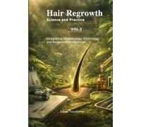Hair Regrowth: Science and Practice - Volume 2 - A Short Primer: Appendices and Case Bank