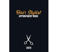 Hair Stylist Appointment Book 2025: Week to View Client Scheduler for Beauty Salon With 15 Minute