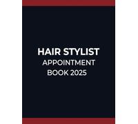 Hair Stylist Appointment Book 2025: Week to View Client Scheduler for Beauty Salon With 15 Minute (Format A4)