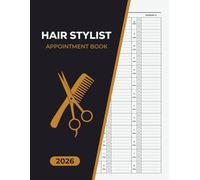 Hair Stylist Appointment Book 2026: Dated Week to View Client Scheduler With 15 Minute Time Slots for Hairdressers, Barbers