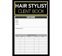 Hair Stylist Client Record Book: Professional Salon Organizer for Appointment History, Service Records, Preferences & Formula Notes | Designed for Stylists, Colorists & Beauty Pros
