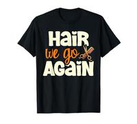 Hair We Go Again Peluquería Salón Corte de pelo Peluquería Cabello Camiseta