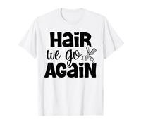 Hair We Go Again Peluquería Salón Corte de pelo Peluquería Cabello Camiseta