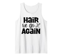 Hair We Go Again Peluquería Salón Corte de pelo Peluquería Cabello Camiseta sin Mangas