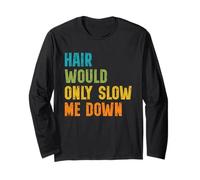 Hair Would Only Slow Me Down Bald Guy Retro Funny Saying Manga Larga