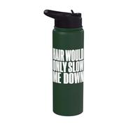 Hair Would Only Slow Me Down Funny Bald Humor Pun Stainless Steel Insulated Water Bottle