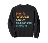 Hair Would Only Slow Me Down Retro Corredor Calvo Sudadera