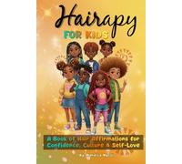Hairapy For Kids: A Book of Hair Affirmations for Confidence, Culture & Self-Love