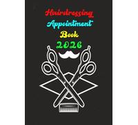 Hairdressing Appointment Book 2026: Daily Planner 1 Page/day A4 & Client Scheduler for Hairdressers, Barbers, and Beauty Therapists | 48 Weeks | 8:00 - 21:00 -15, 30, and 45-minute - 3 employees
