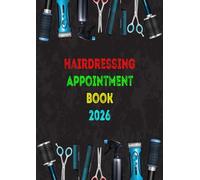 Hairdressing Appointment Book 2026: Daily Planner 1 Page/day A4 & Client Scheduler for Hairdressers, Barbers, and Beauty Therapists | 48 Weeks | 8:00 - 21:00 -15, 30, and 45-minute - 4 employees